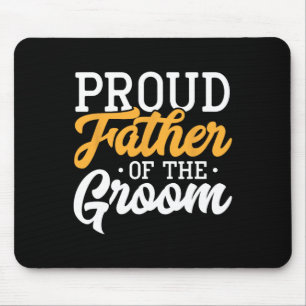 Proud Father Of The Groom Wedding Party Engagement Mouse Mat