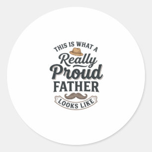 Proud Father Vintage Engraving Quote Design_1 Classic Round Sticker