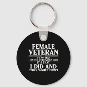 Proud Female Veteran Its That I Did And Other Wome Key Ring