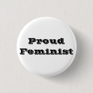 Proud Feminist 3 Cm Round Badge