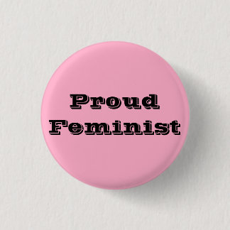 Proud Feminist 3 Cm Round Badge