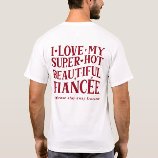 Proud Fiancé Funny Engagement Gift for Him T-Shirt