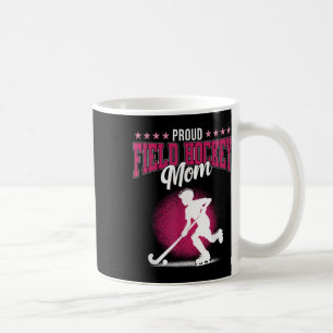 Proud Field Hockey Mom Sports Player Lover Expert Coffee Mug