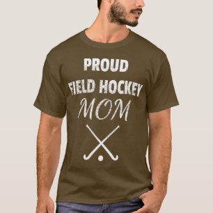 Proud Field Hockey MomFunny Proud Mum T-Shirt