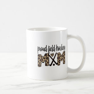 Proud Field Hockey Mum Field Hockey Mama Coffee Mug