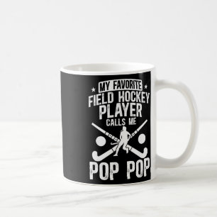 Proud Field Hockey Pop Pop Of A Field Hockey Playe Coffee Mug