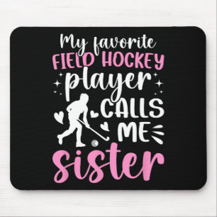 Proud Field Hockey Sister Of A Field Hockey Player Mouse Mat