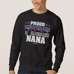 Proud Fire Nana Thin Red Line Us Flag Firefighter  Sweatshirt