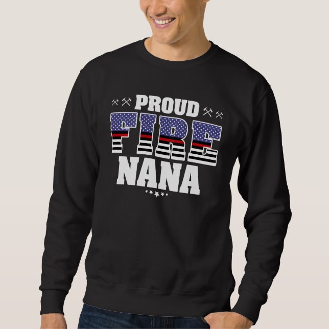 Proud Fire Nana Thin Red Line Us Flag Firefighter  Sweatshirt (Front)