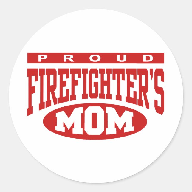 Proud Firefighter's Mum Classic Round Sticker (Front)