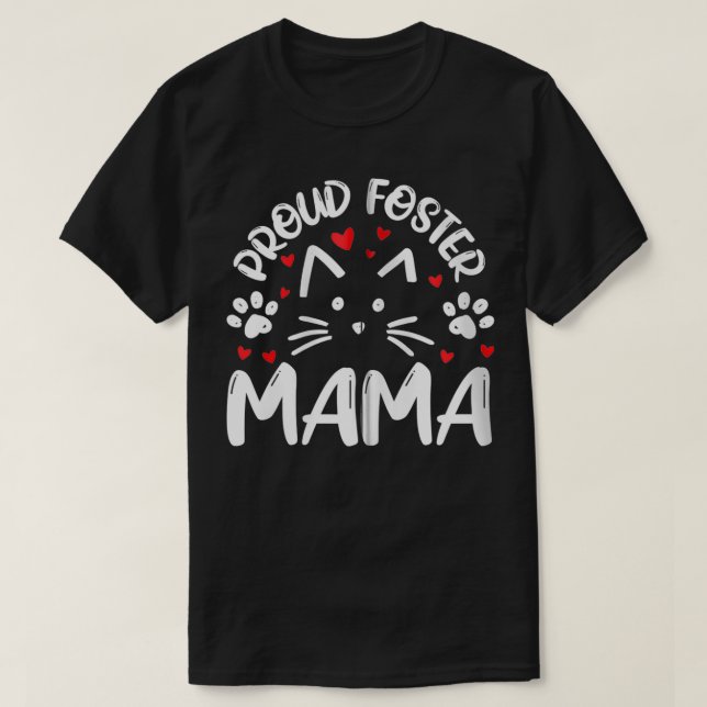 Proud Foster Mama Kitty Cat Feline Rescue Mom Gift T-Shirt (Design Front)