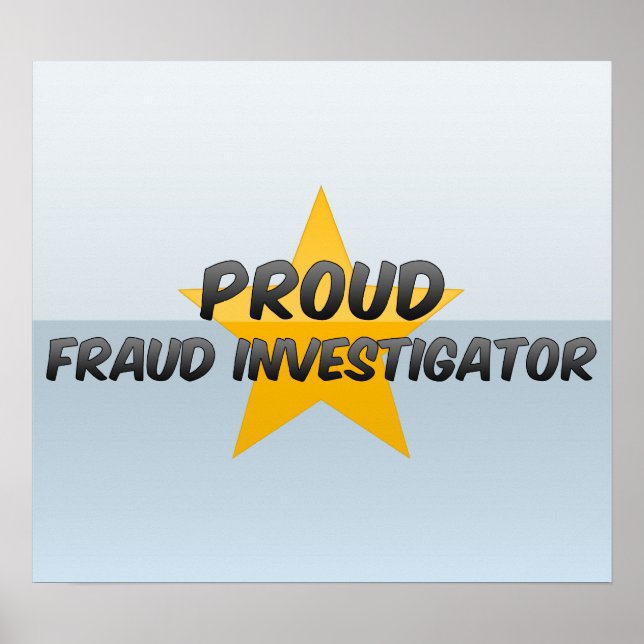 Proud Fraud Investigator Poster (Front)