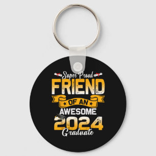 Proud Friend Of A 2024 Graduate 24 Graduation Key Ring