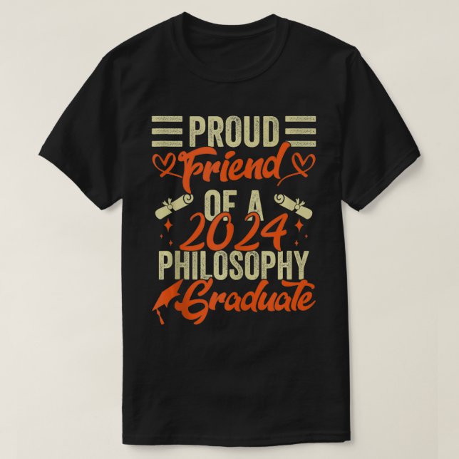 Proud Friend Of A Class Of 2024 Philosophy Graduat T-Shirt (Design Front)