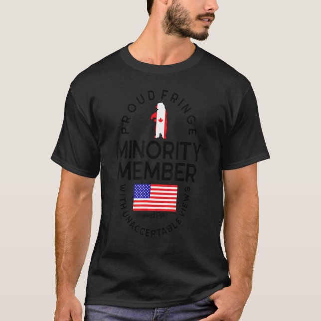 Proud Fringe Minority Member Freedom Convoy 2022 T T-Shirt (Front)