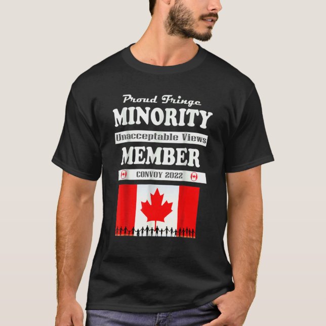 Proud Fringe Minority Member Freedom Convoy 2022 T T-Shirt (Front)