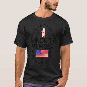 Proud Fringe Minority Member Freedom Convoy 2022 T T-Shirt