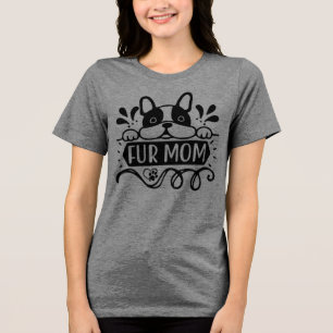Proud Fur Mum – Love, Loyalty & Paws Tri-Blend Shirt