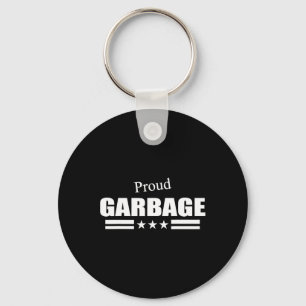 Proud Garbyge Pro Trump - Garbyge For Trump Key Ring
