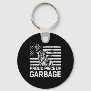 Proud Garbyge Trump Shirt Proud Piece Of Garbyge Key Ring