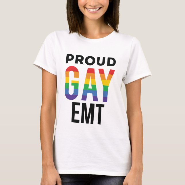 Proud Gay EMT Emergency Medical Technician  T-Shirt (Front)