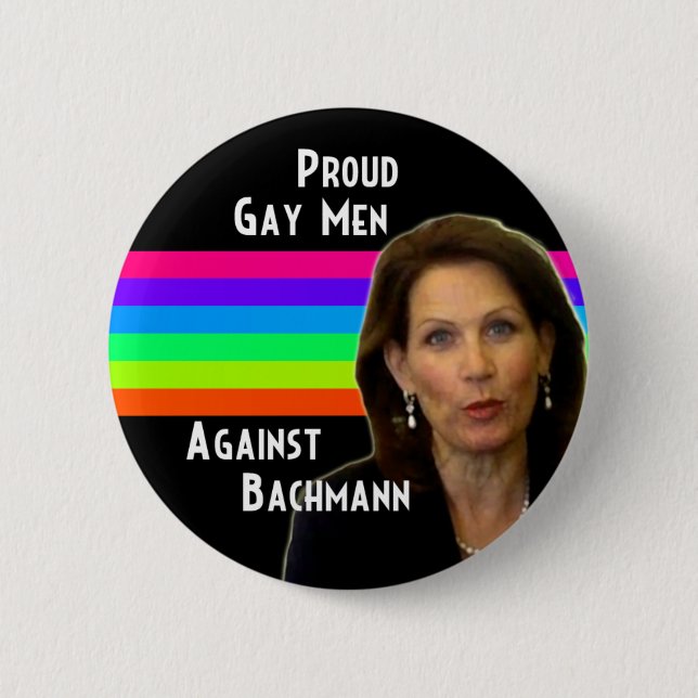 Proud Gay Men Against Bachmann 6 Cm Round Badge (Front)