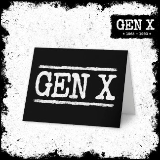 Proud Gen X Gen Xer Generation X Gen X Card