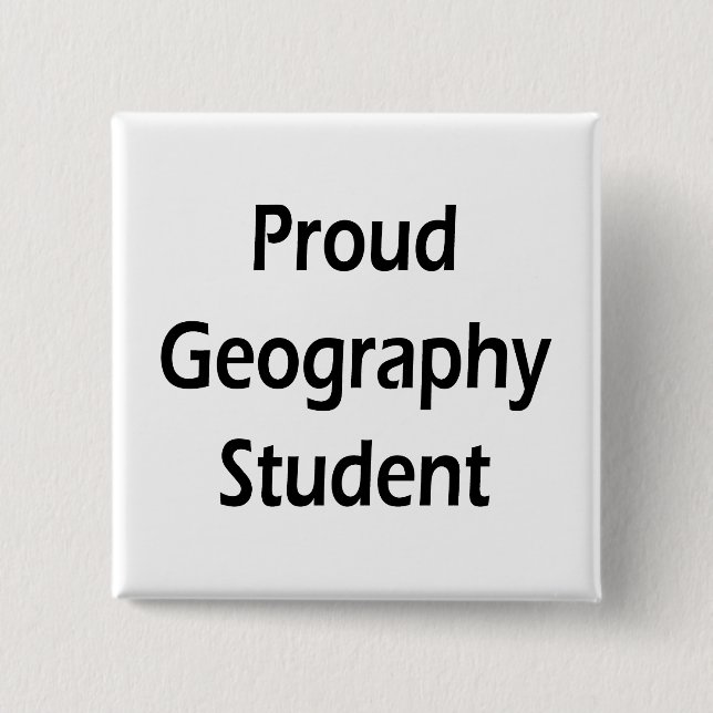 Proud Geography Student 15 Cm Square Badge (Front)