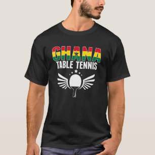 Proud Ghana Table Tennis   Ghanian Ping Pong Suppo T-Shirt