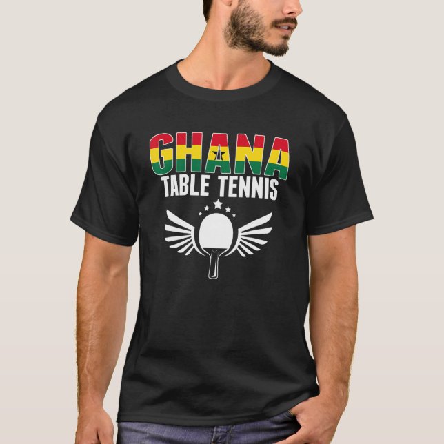 Proud Ghana Table Tennis   Ghanian Ping Pong Suppo T-Shirt (Front)