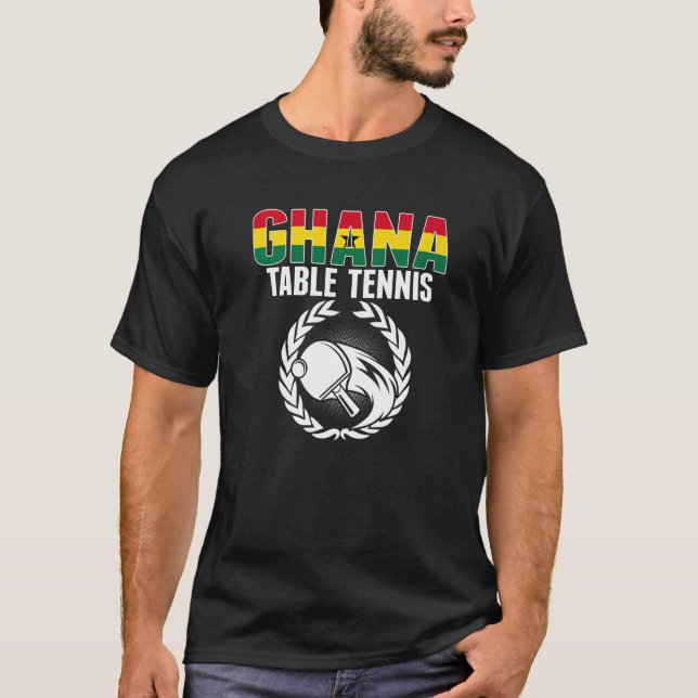 Proud Ghana Table Tennis  Ghanian Ping Pong Suppor T-Shirt (Front)