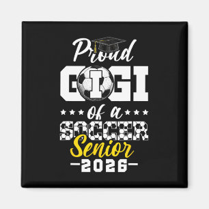 Proud Gigi Of A Soccer Senior 2026 Graduation Gift Magnet