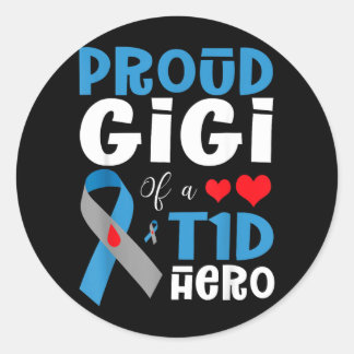 Proud Gigi Of A T1d Hero Type 1 Diabetes Awareness Classic Round Sticker