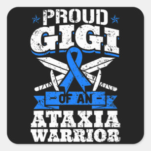 Proud Gigi Of An Ataxia Warrior Dystaxia Awarenes Square Sticker