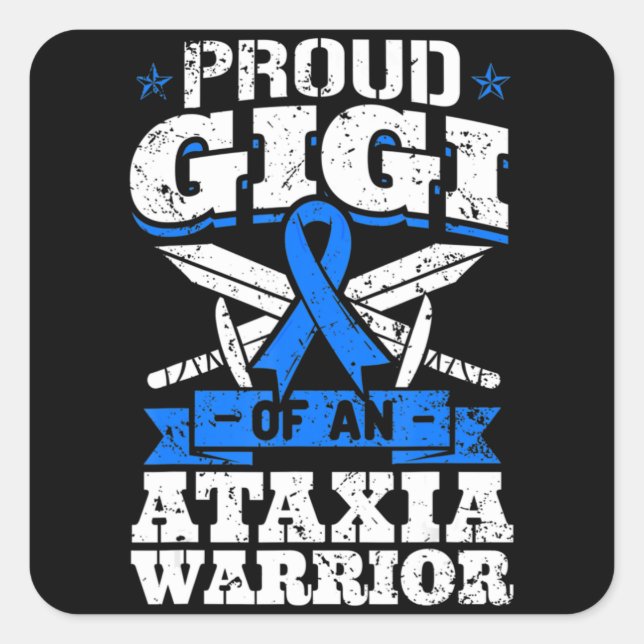 Proud Gigi Of An Ataxia Warrior Dystaxia Awarenes  Square Sticker (Front)