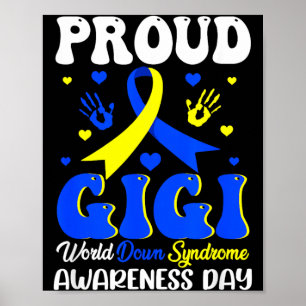 Proud Gigi Worlds Down Syndrome Awareness Day Poster
