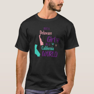 Proud girl Design Just a Delaware girl in a Califo T-Shirt