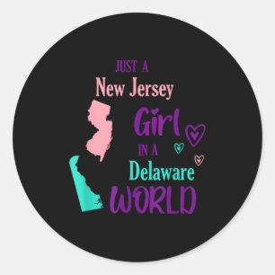 Proud Girl Just A New Jersey Girl In A Delaware Wo Classic Round Sticker