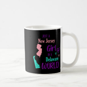 Proud Girl Just A New Jersey Girl In A Delaware Wo Coffee Mug