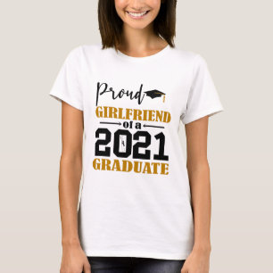Proud Girlfriend of a 2021 Graduate T-Shirt