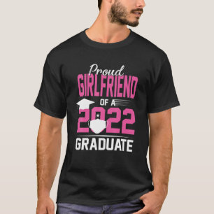 Proud Girlfriend Of A 2022 Graduate Senior Face Ma T-Shirt