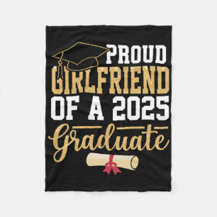 Proud Girlfriend Of A 2025 Graduate Senior Cl Of 2 Fleece Blanket