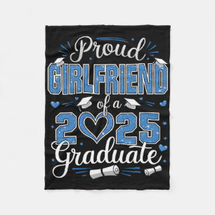 Proud Girlfriend Of A Cl Of 2025 Graduate 2025 Sen Fleece Blanket