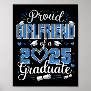 Proud Girlfriend Of A Cl Of 2025 Graduate 2025 Sen Poster