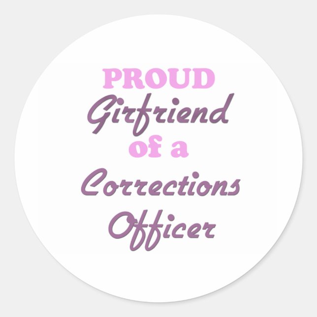 Proud Girlfriend of a Corrections Officer Classic Round Sticker (Front)