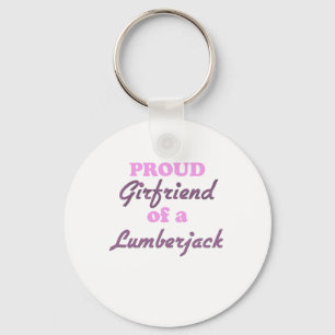 Proud Girlfriend of a Lumberjack Key Ring