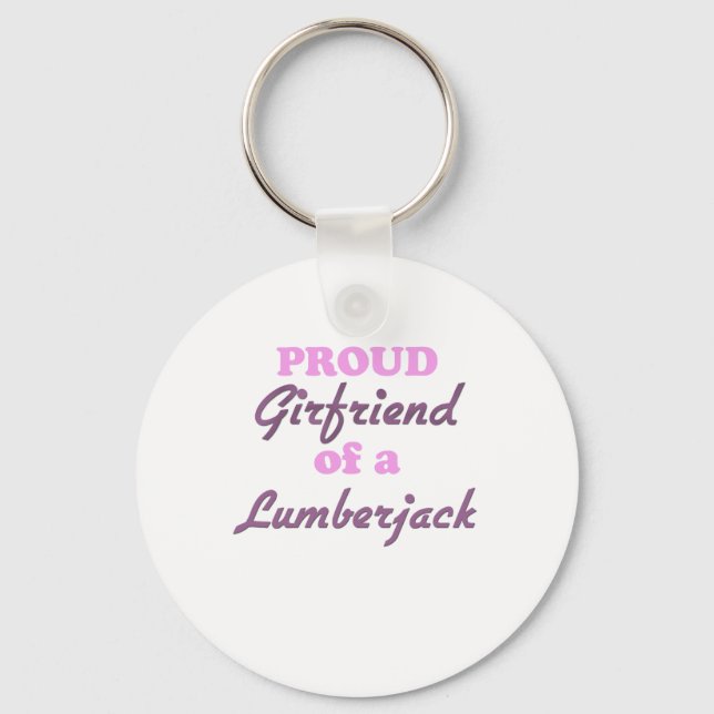 Proud Girlfriend of a Lumberjack Key Ring (Front)