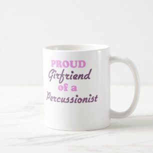 Proud Girlfriend of a Percussionist Coffee Mug