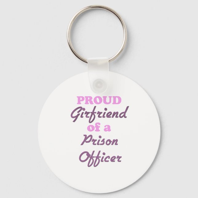 Proud Girlfriend of a Prison Officer Key Ring (Front)