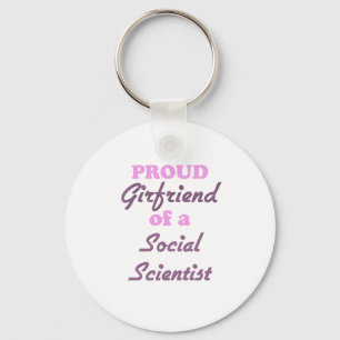 Proud Girlfriend of a Social Scientist Key Ring